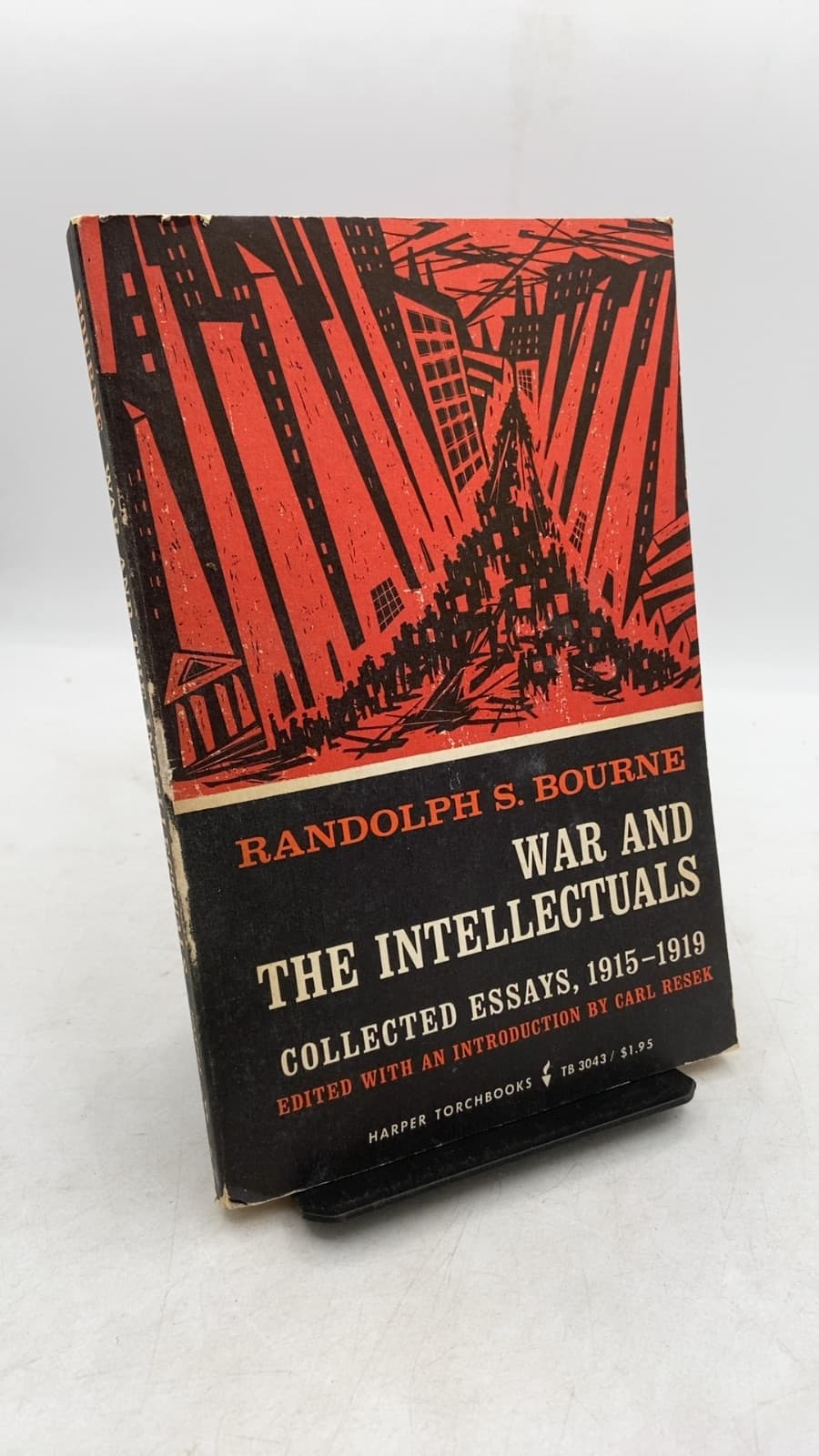 War and the Intellectuals: Essays by Randolph S. Bourne 1915-1919 by Randolph S. Bourne - front cover
