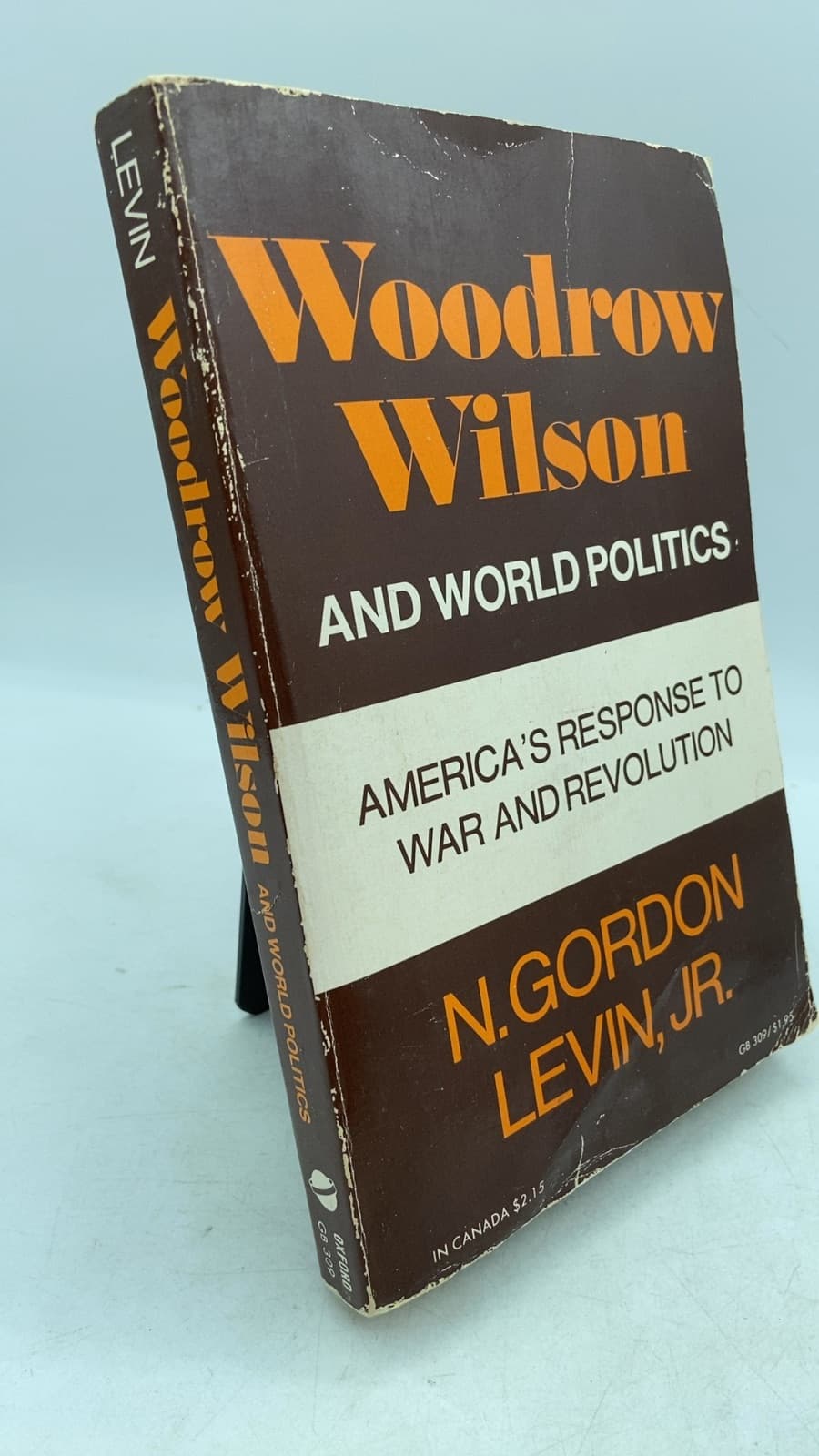 Woodrow Wilson and World Politics: America's Response to War and Revolution by N. Gordon Levin, Jr. - front cover