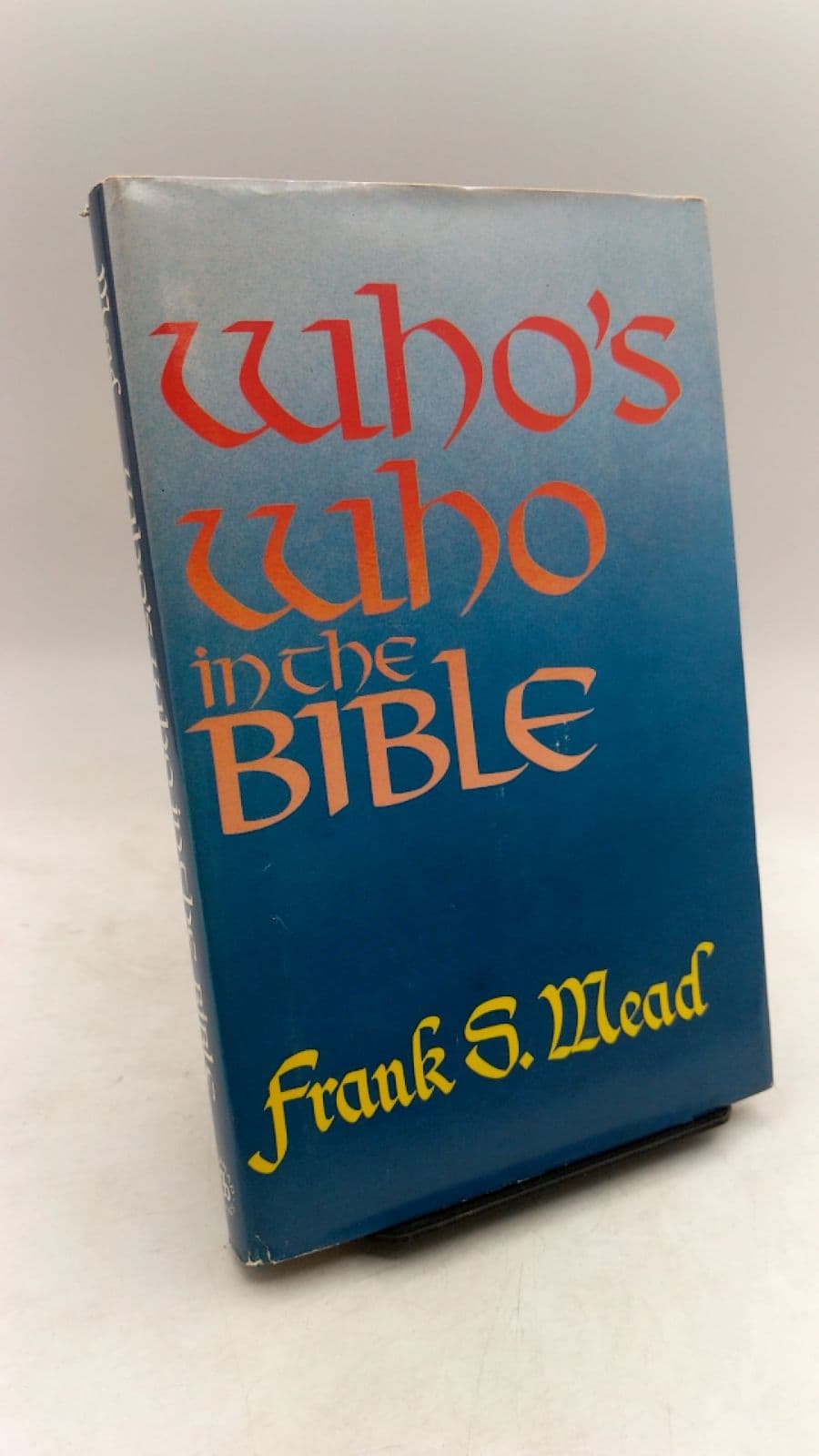 Who's Who in the Bible: 250 Bible Biographies by Frank S. Mead - front cover