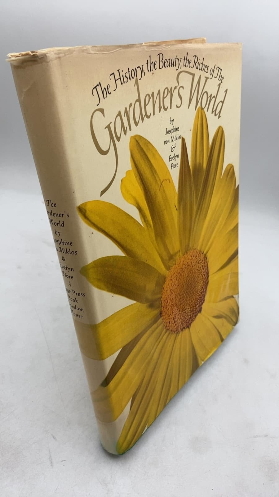 The History, the Beauty, the Riches of The Gardener's World by Josephine von Miklos & Evelyn Fiore - front cover
