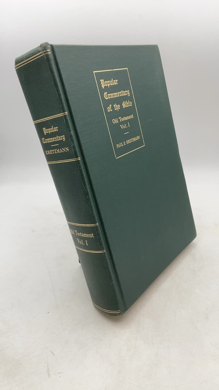 Popular Commentary of the Bible: The Old Testament Volume I by Paul E. Kretzmann, Ph.D., D.D. - front cover