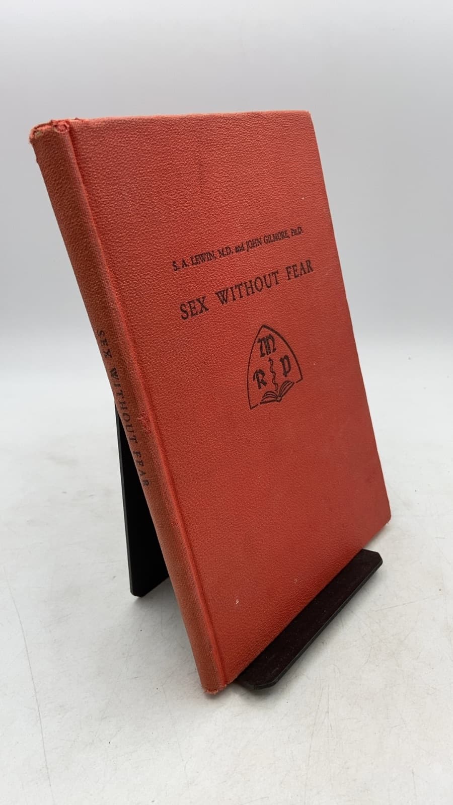 Sex Without Fear by S. A. Levin, M.D. and John Gilmore, Ph.D. - front cover