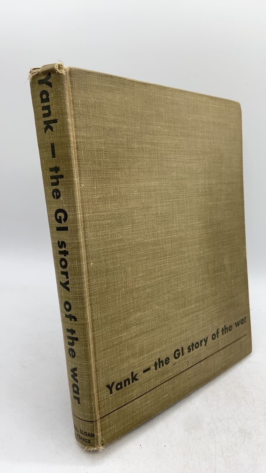 Yank - the GI story of the war by Debs Myers, Jonathan Kilbourn, and Richard Harrity (editors) - front cover