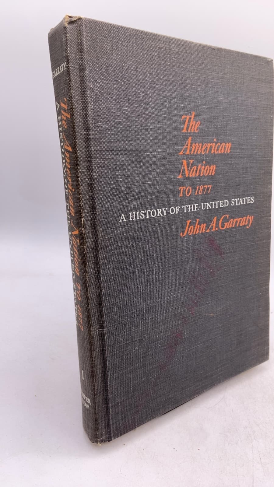 The American Nation to 1877: A History of the United States by John A. Garraty - front cover