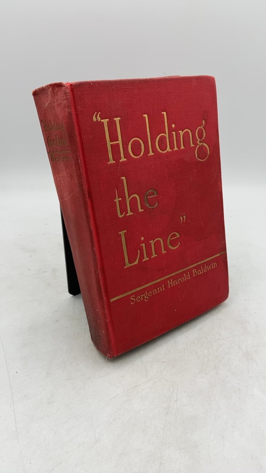 Holding the Line by Sergeant Harold Baldwin - front cover