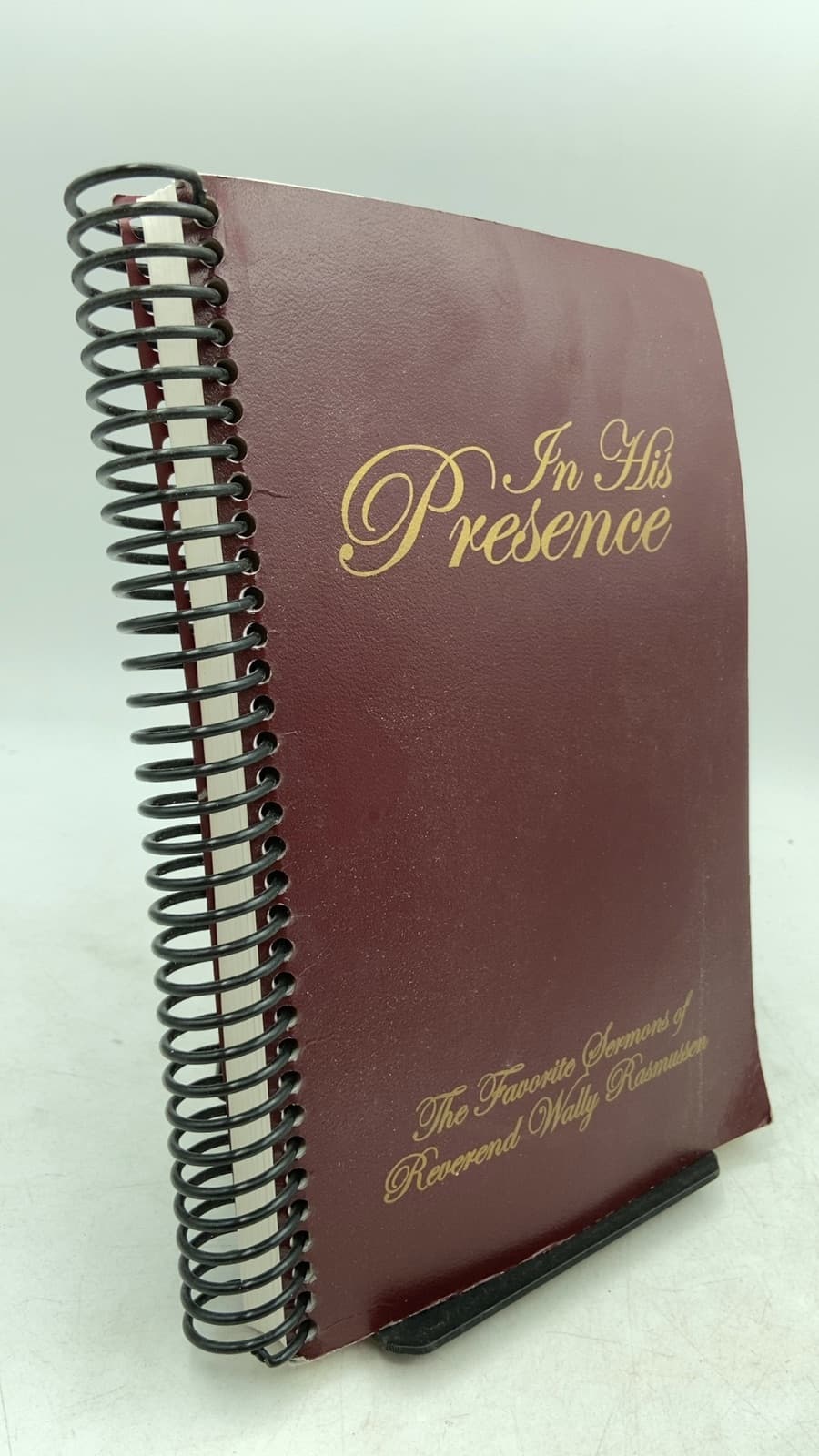 In His Presence: The Favorite Sermons of Reverend Wally Rasmussen by Reverend Wally Rasmussen - front cover
