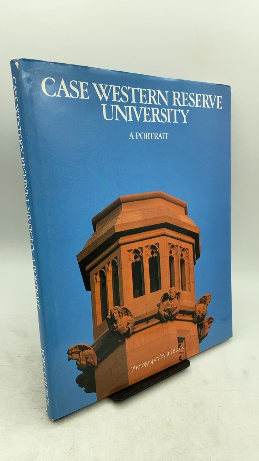 Case Western Reserve University A Portrait by Photography by Ira Block, Introduction by Richard E. Baznik - front cover