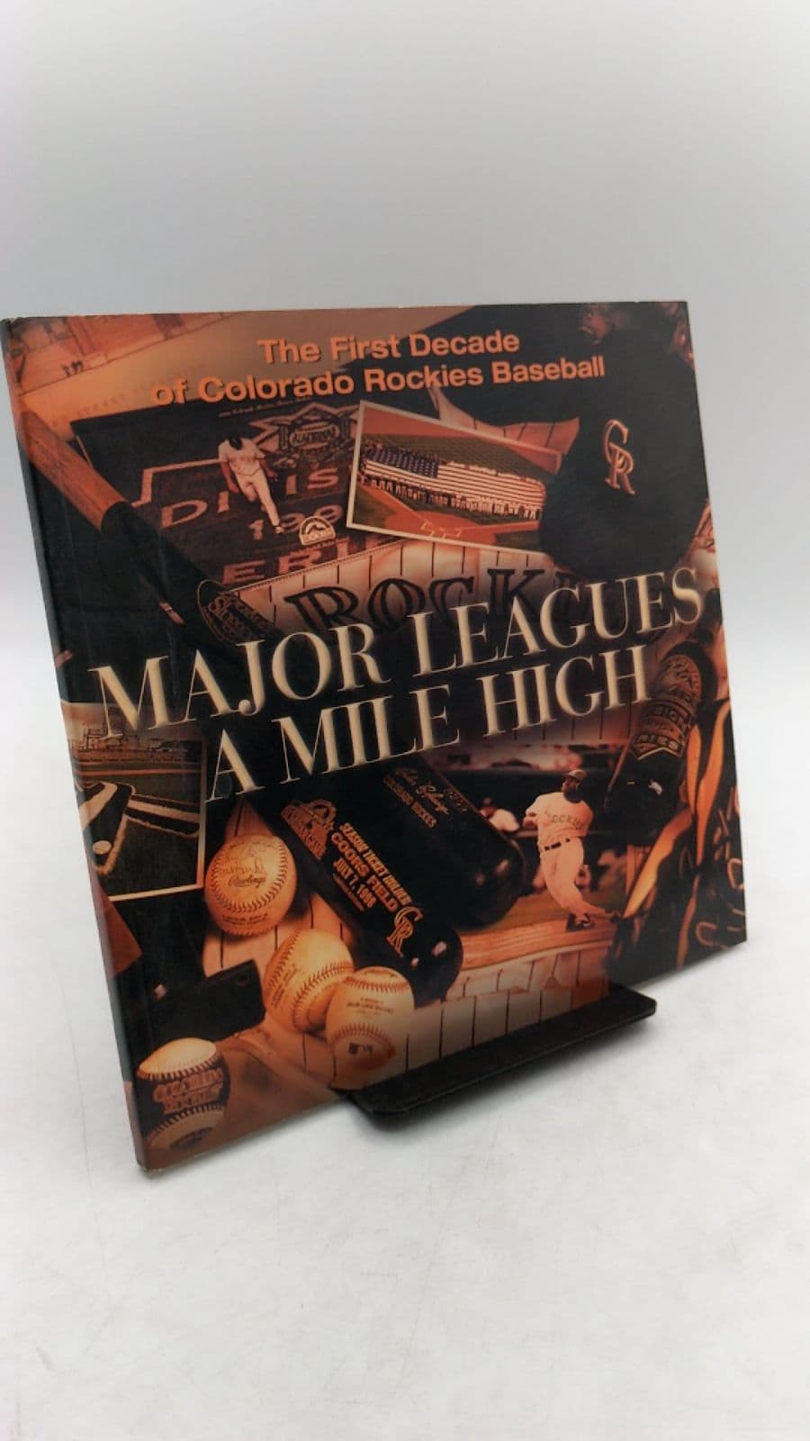 Major Leagues A Mile High: The First Decade of Colorado Rockies Baseball - front cover