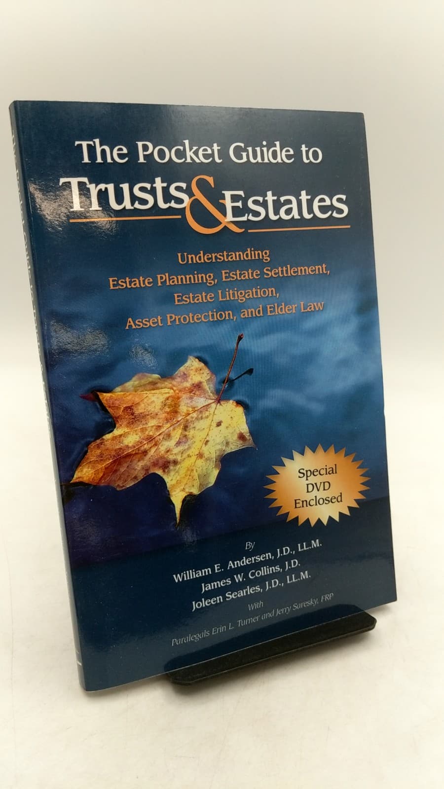 The Pocket Guide to Trusts & Estates: Understanding Estate Planning, Estate Settlement, Estate Litigation, Asset Protection, and Elder Law by William E. Andersen, J.D., LL.M., James W. Collins, J.D., Joleen Searles, J.D., LL.M. - front cover
