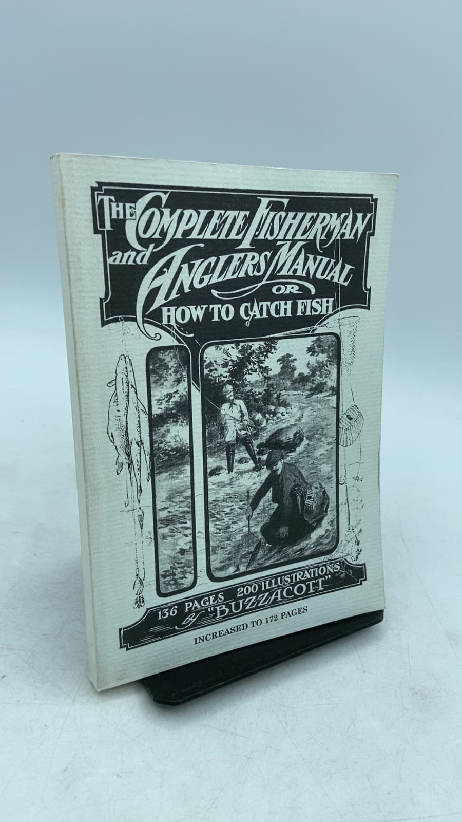 The Complete Fisherman and Anglers Manual or How to Catch Fish by Francis H. Buzzacott - front cover