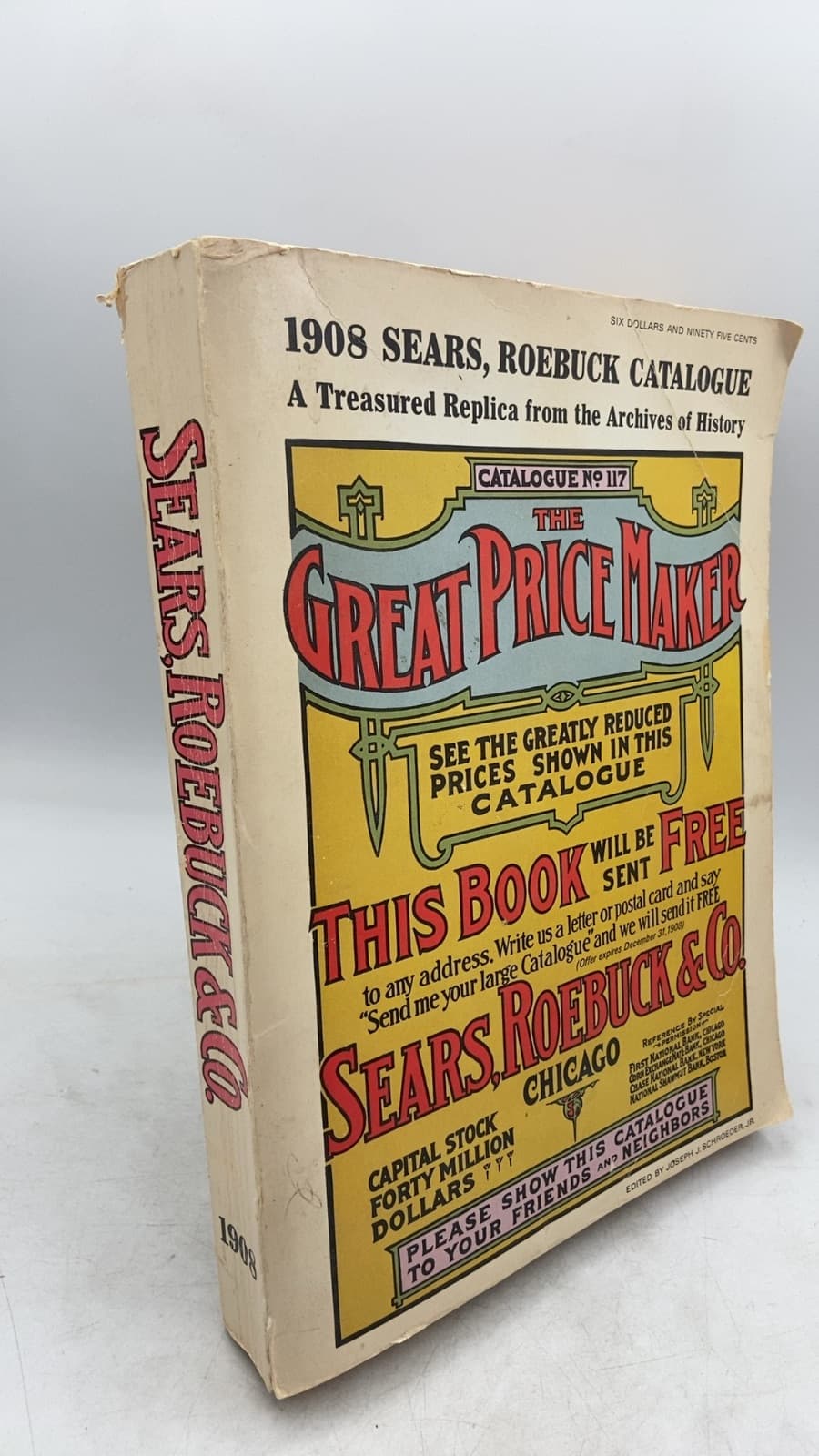 1908 Sears, Roebuck Catalogue: The Great Price Maker by Joseph J. Schroeder, Jr. (Editor) - front cover