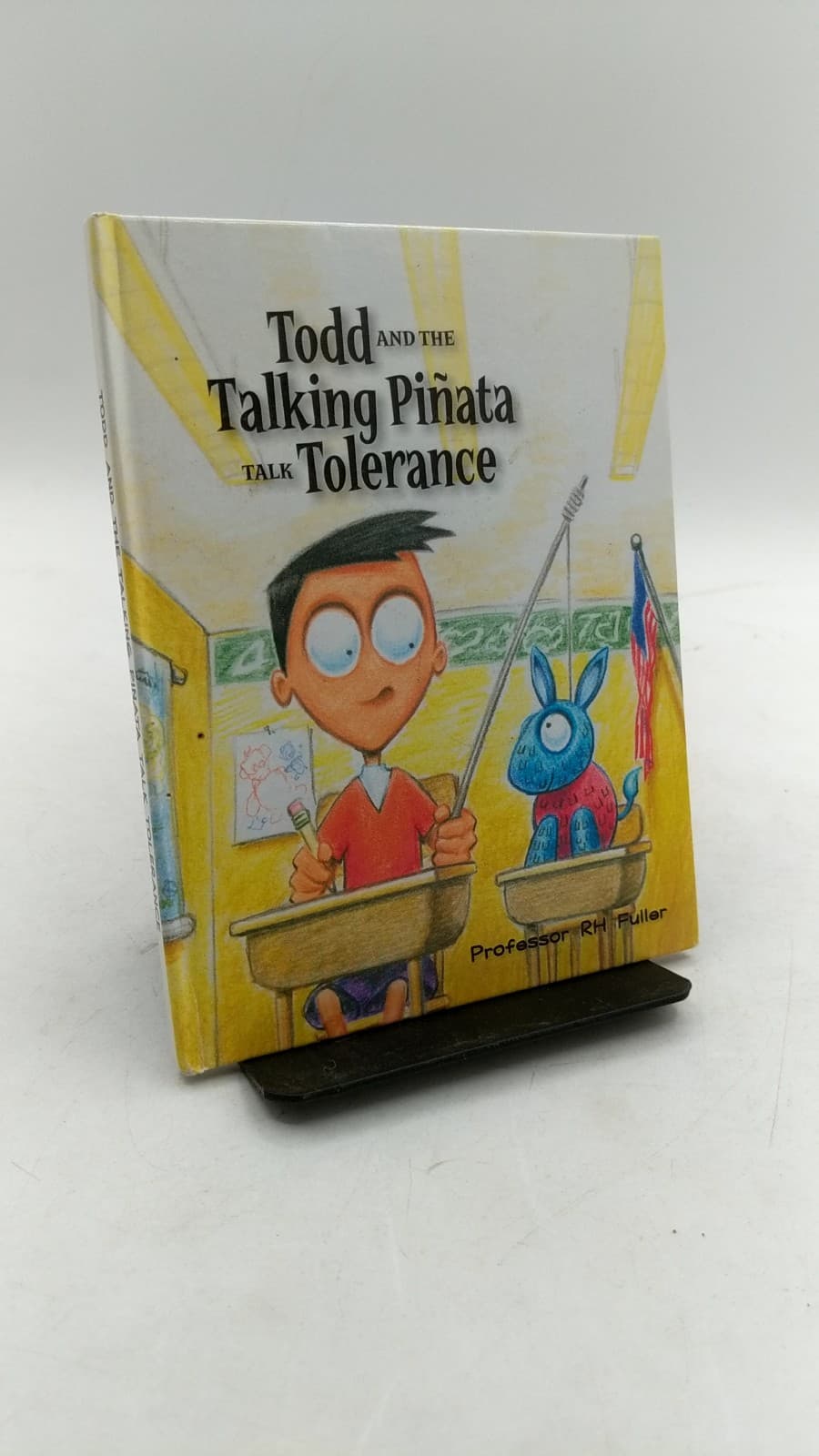 Todd and the Talking Piñata Talk Tolerance by Professor RH Fuller - front cover