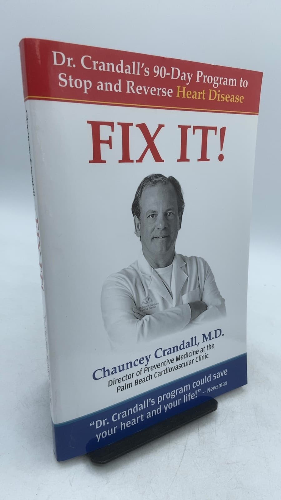 FIX IT! Dr. Crandall's 90-Day Program to Stop and Reverse Heart Disease by Dr. Chauncey Crandall - front cover
