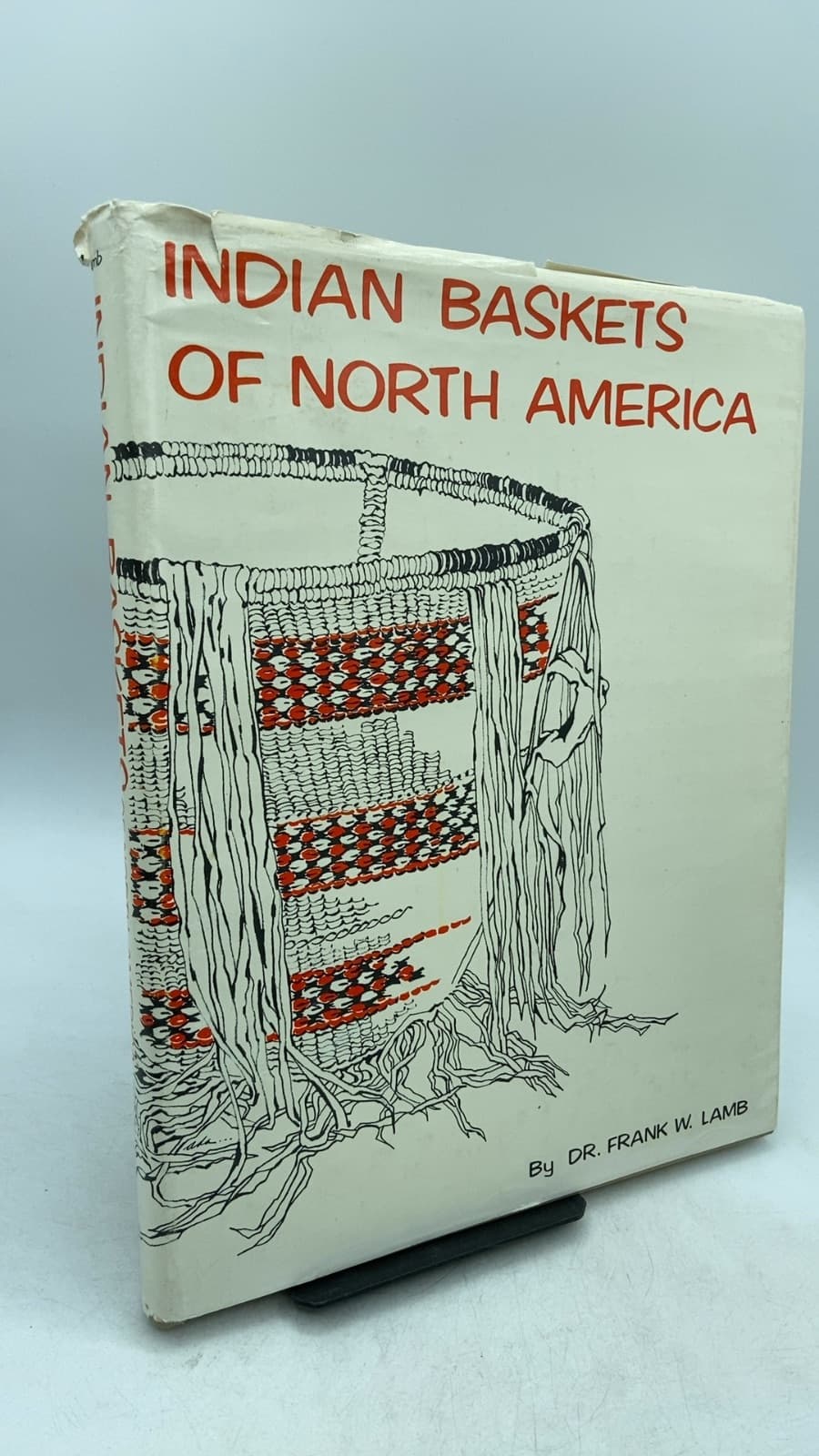 Indian Baskets OF North America by Dr. Frank W. Lamb - front cover