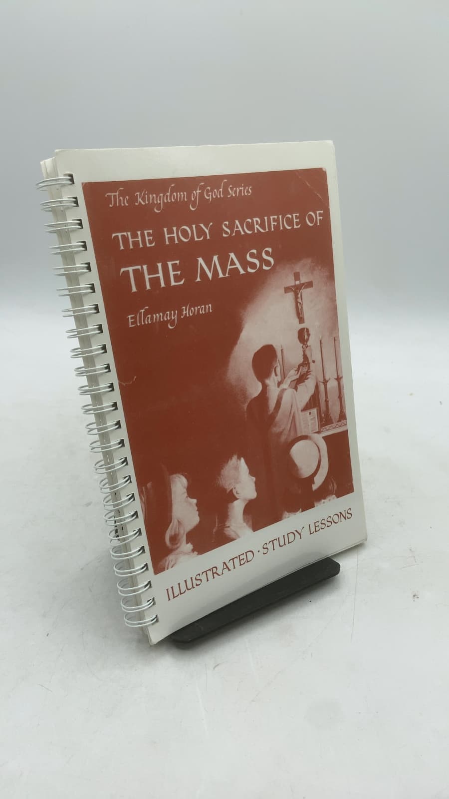 The Holy Sacrifice of the Mass by Ellamay Horan - front cover