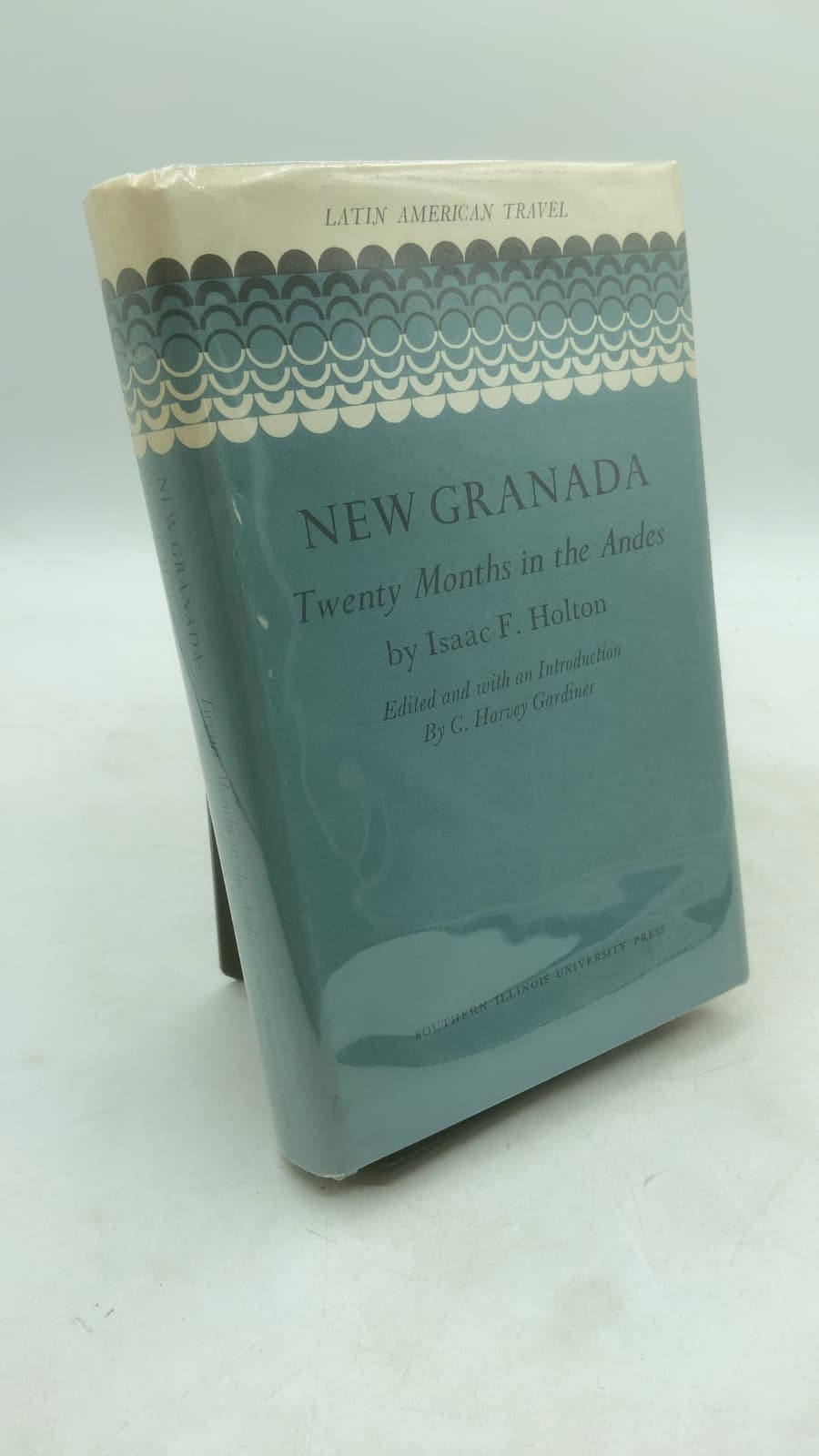 New Granada: Twenty Months in the Andes by Isaac F. Holton - front cover