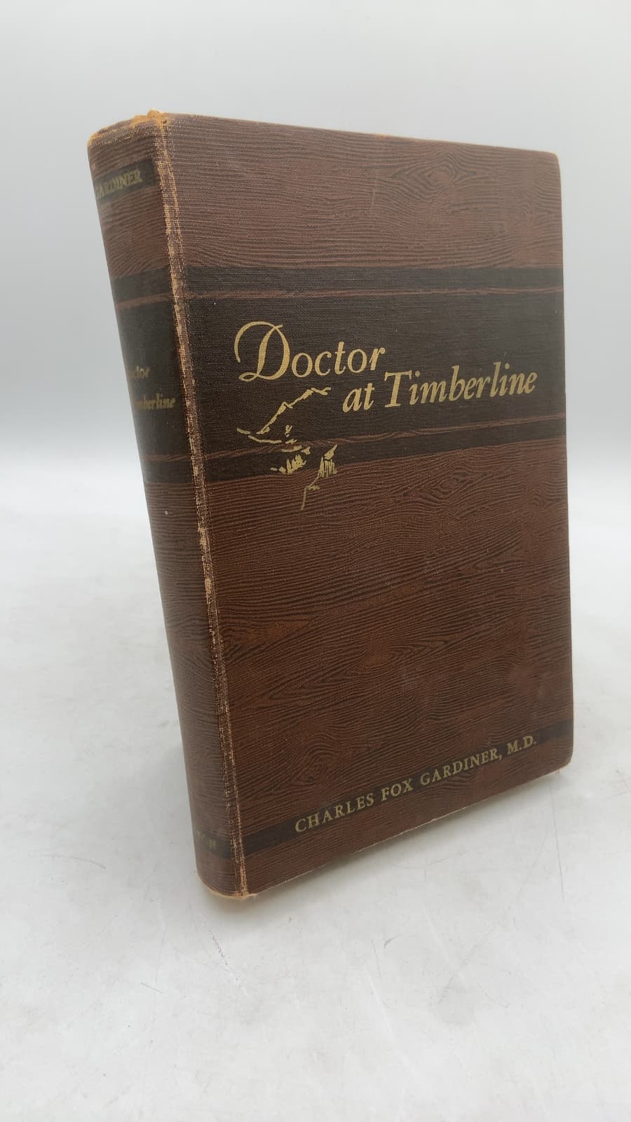 Doctor at Timberline by Charles Fox Gardiner, M.D. - front cover