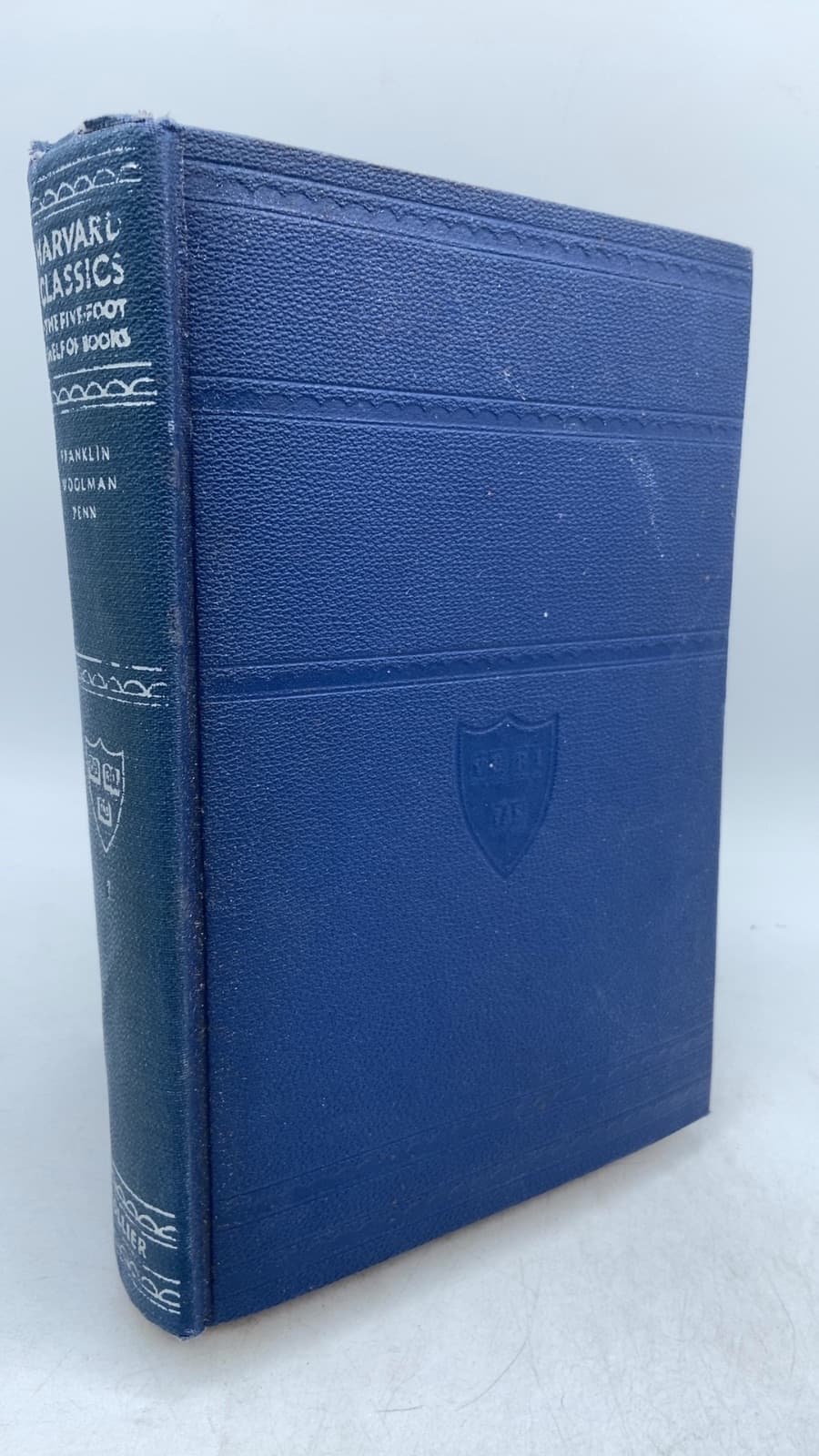 The Harvard Classics, Volume 1: The Autobiography of Benjamin Franklin; The Journal of John Woolman; Fruits of Solitude by William Penn by Benjamin Franklin, John Woolman, William Penn - front cover