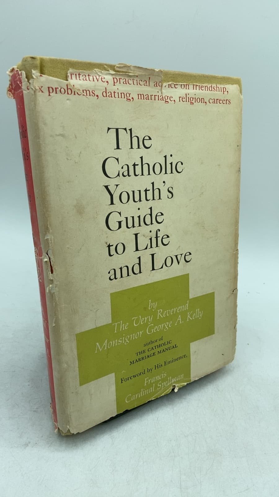The Catholic Youth's Guide to Life and Love by The Very Reverend Monsignor George A. Kelly - front cover