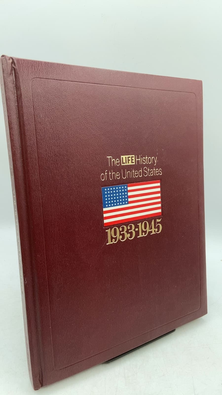The LIFE History of the United States: 1933-1945 by William E. Leuchtenburg - front cover