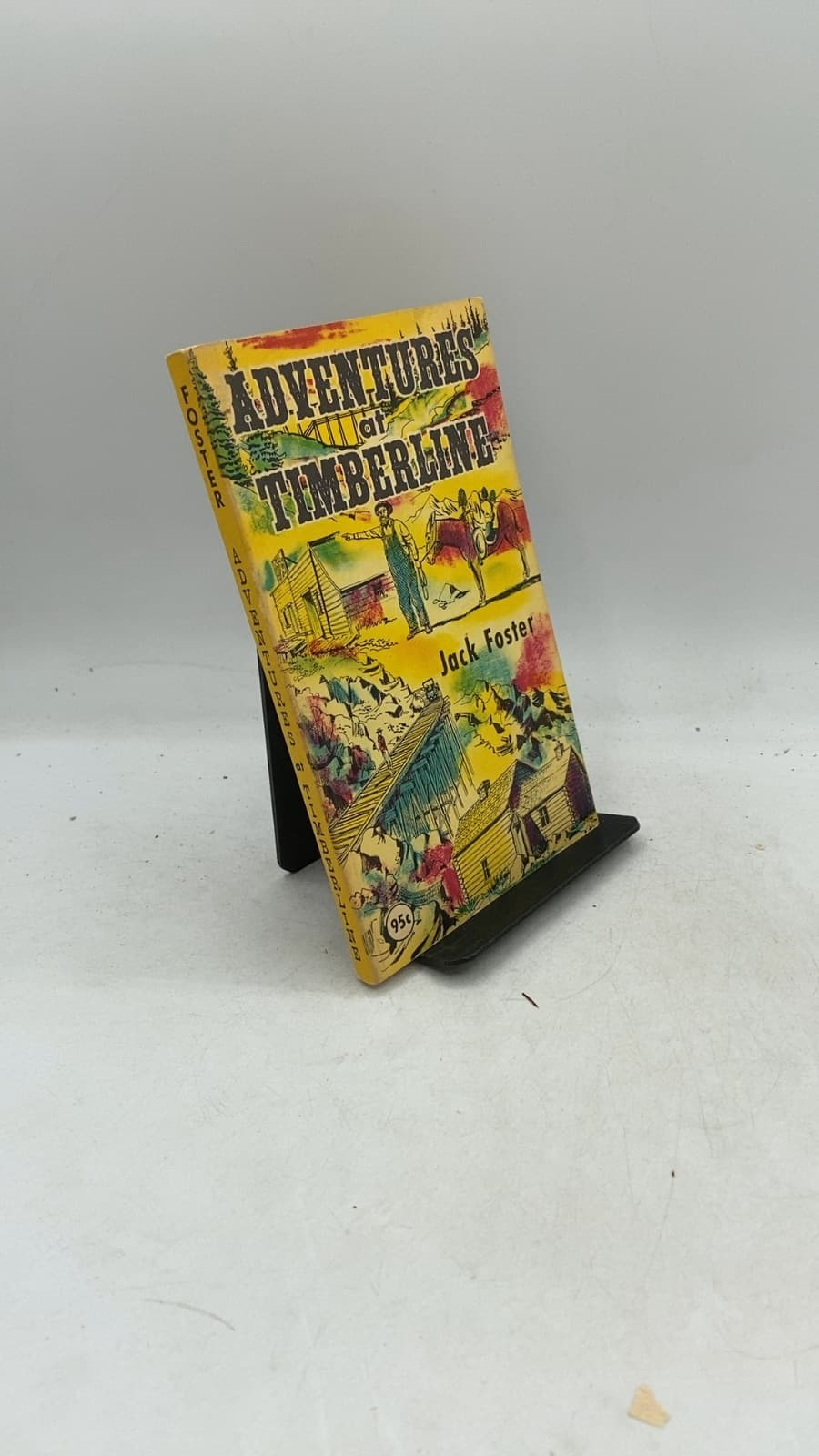 Adventures at Timberline by Jack Foster - front cover