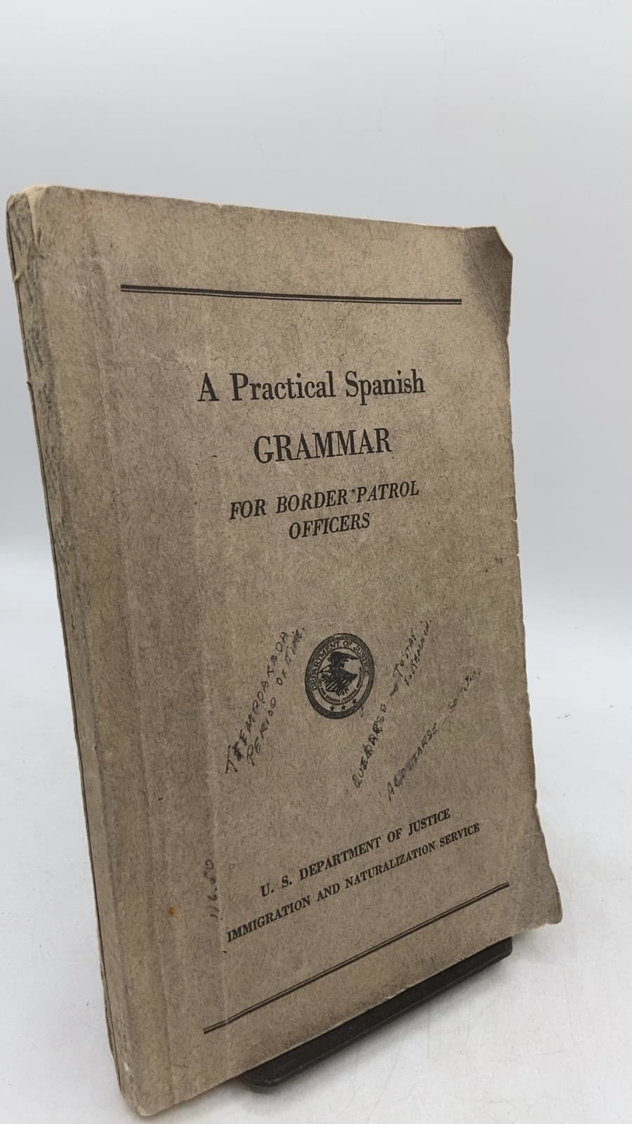 A Practical Spanish Grammar for Border Patrol Officers by John G. Friar and George W. Kelly - front cover