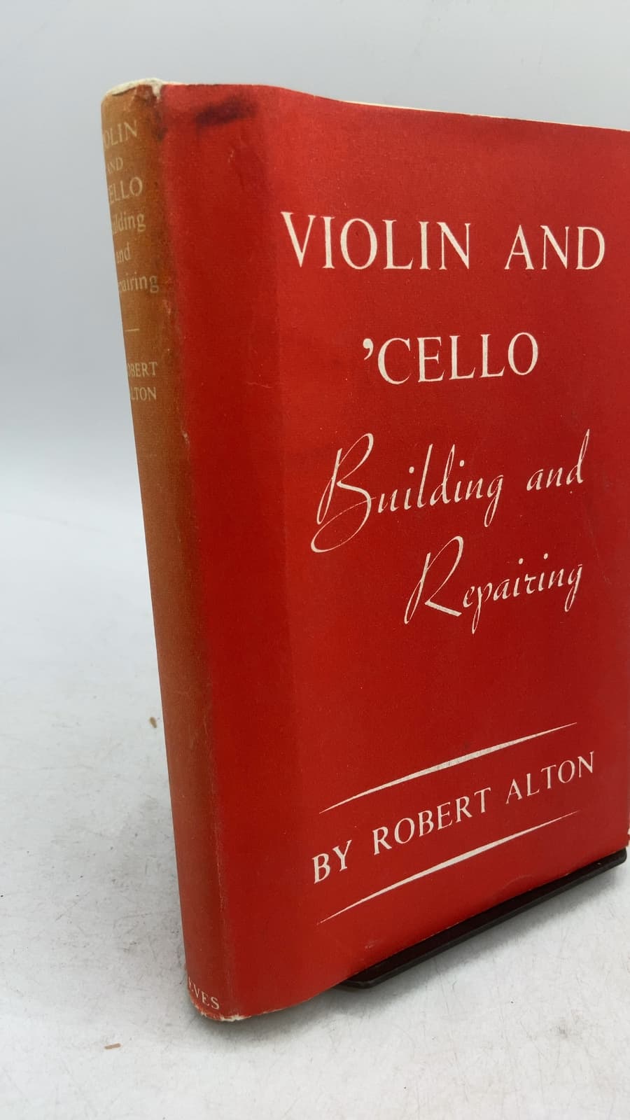 Violin and 'Cello Building and Repairing by Robert Alton - front cover