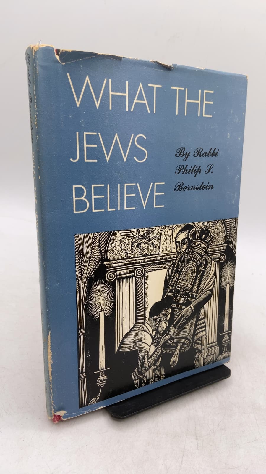 What the Jews Believe by Philip S. Bernstein - front cover