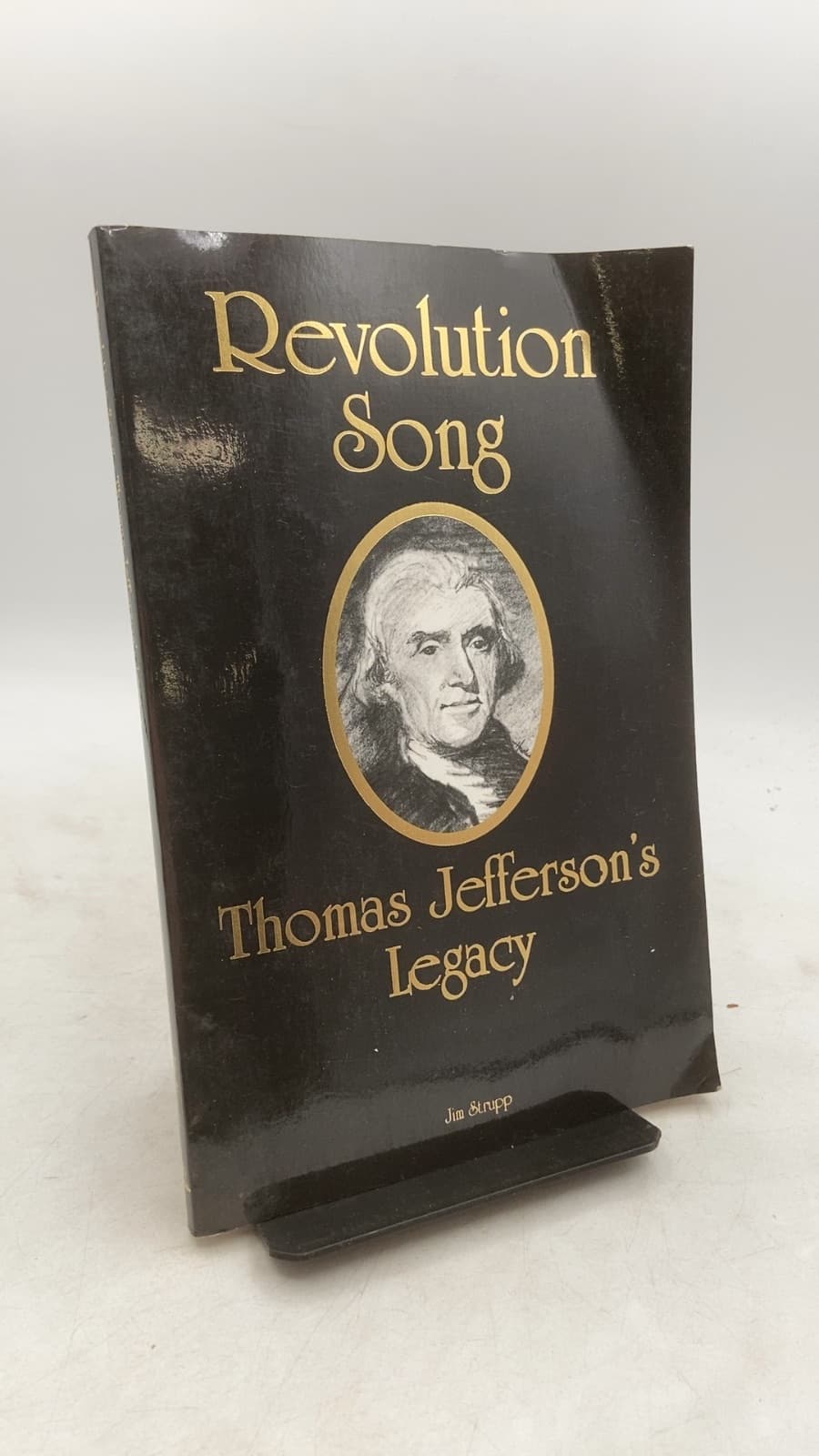 Revolution Song: Thomas Jefferson's Legacy by Jim Strupp - front cover