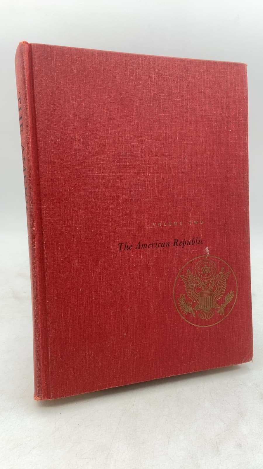 The American Republic, Volume Two: since 1865 by Hofstadter, Miller, and Aaron - front cover