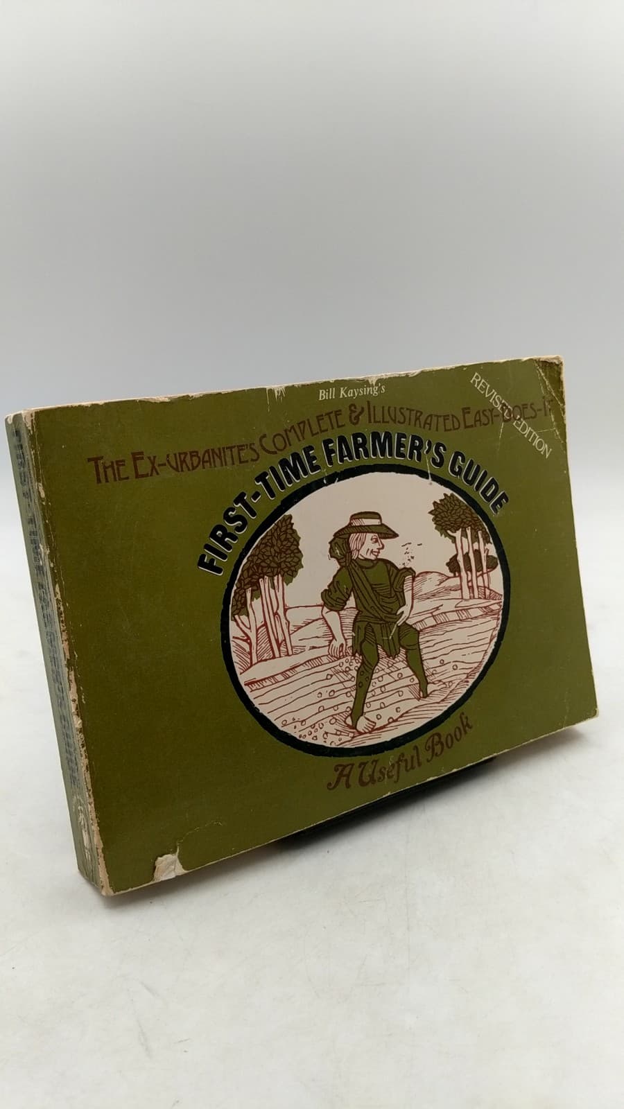 The Ex-Urbanite's Complete & Illustrated Easy-Does-It First-Time Farmer's Guide by Bill Kaysing - front cover