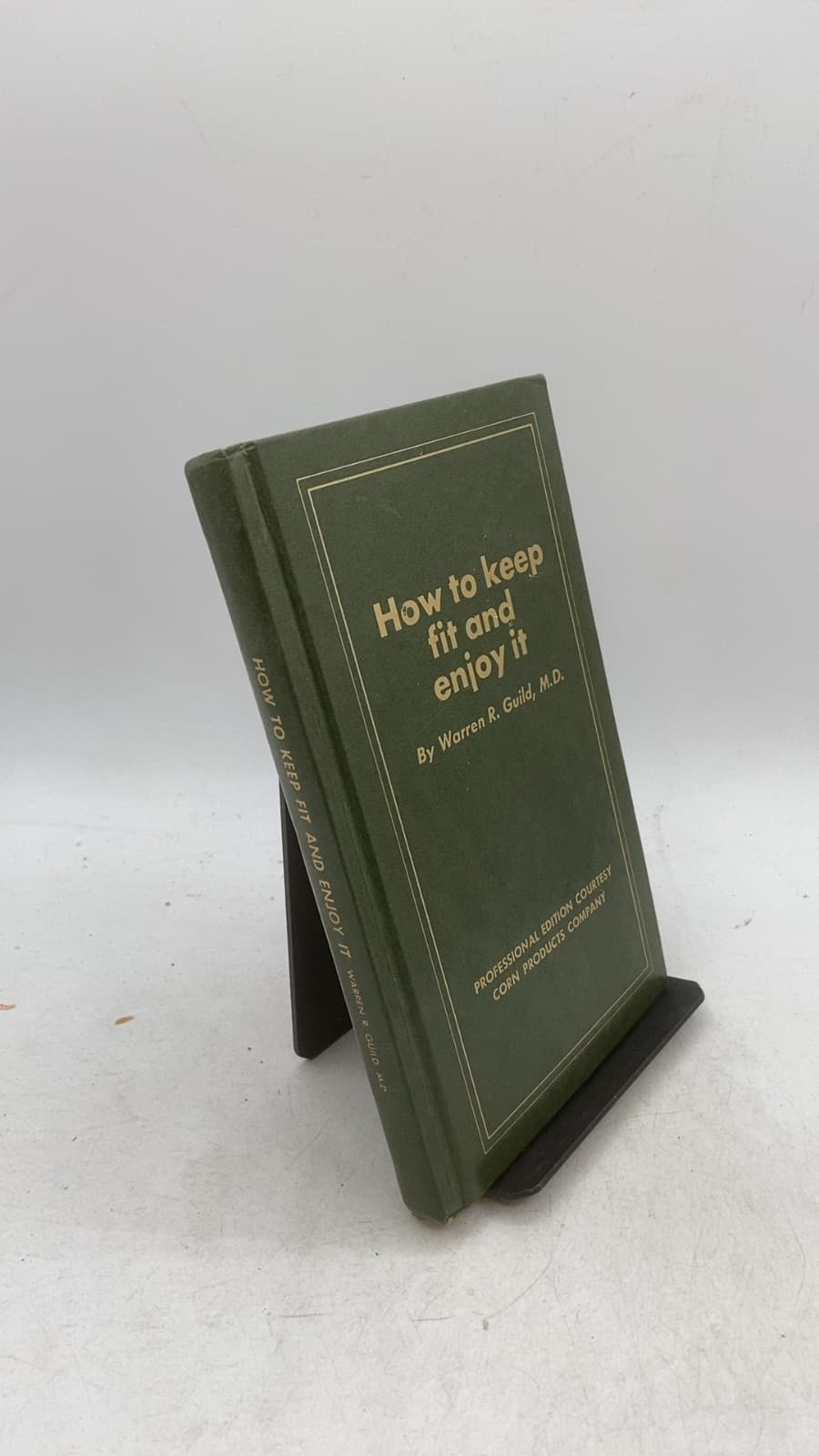 How to Keep Fit and Enjoy It by Warren R. Guild, M.D. - front cover