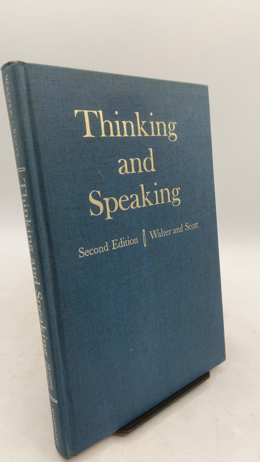 Thinking and Speaking: A Guide to Intelligent Oral Communication by Otis M. Walter and Robert L. Scott - front cover