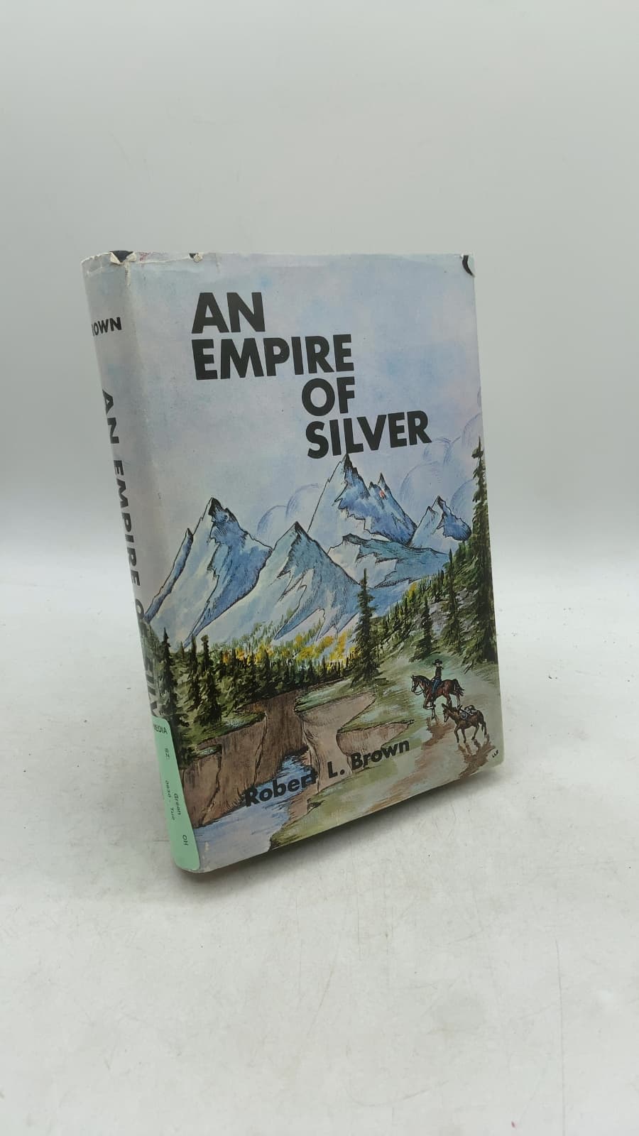 An Empire of Silver: A History of the San Juan Silver Rush by Robert L. Brown - front cover
