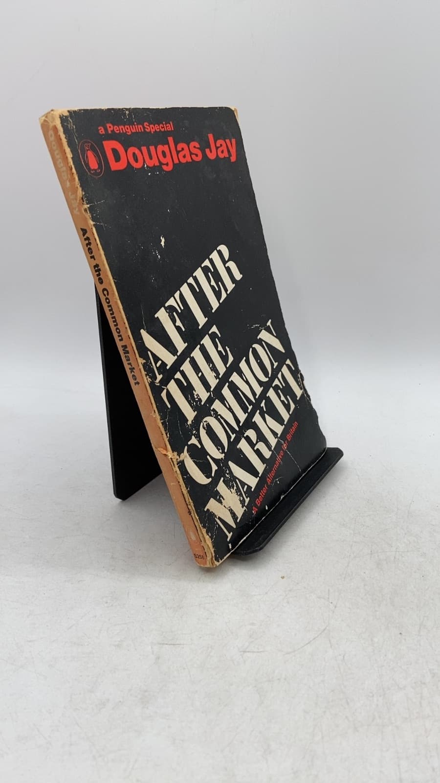 After the Common Market: A Better Alternative for Britain by Douglas Jay - front cover