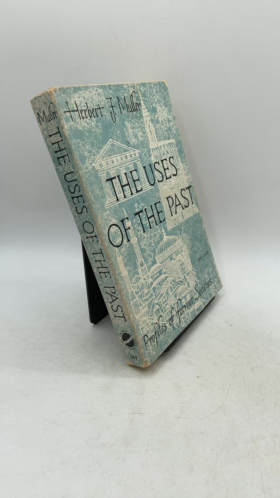 The Uses of the Past: Profiles of Former Societies by Herbert J. Muller - front cover