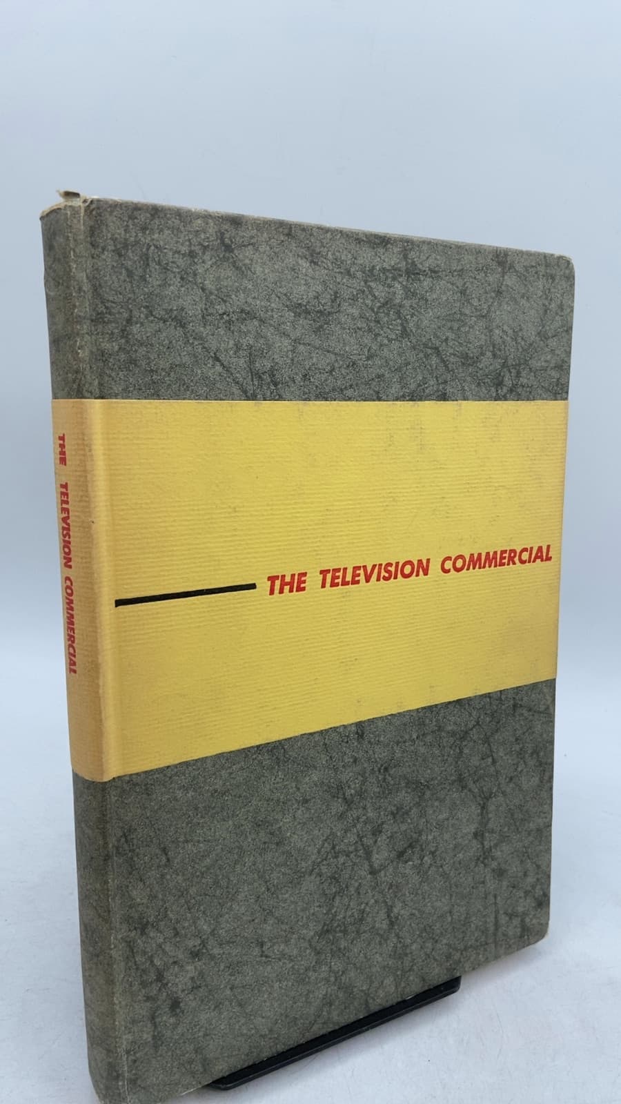 The Television Commercial: How to Create and Produce Effective TV Advertising by Harry Wayne Mcmahan - front cover
