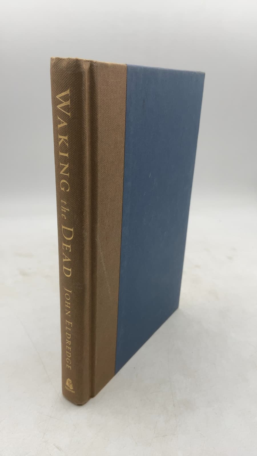 Waking the Dead: The Glory of a Heart Fully Alive by John Eldredge - front cover