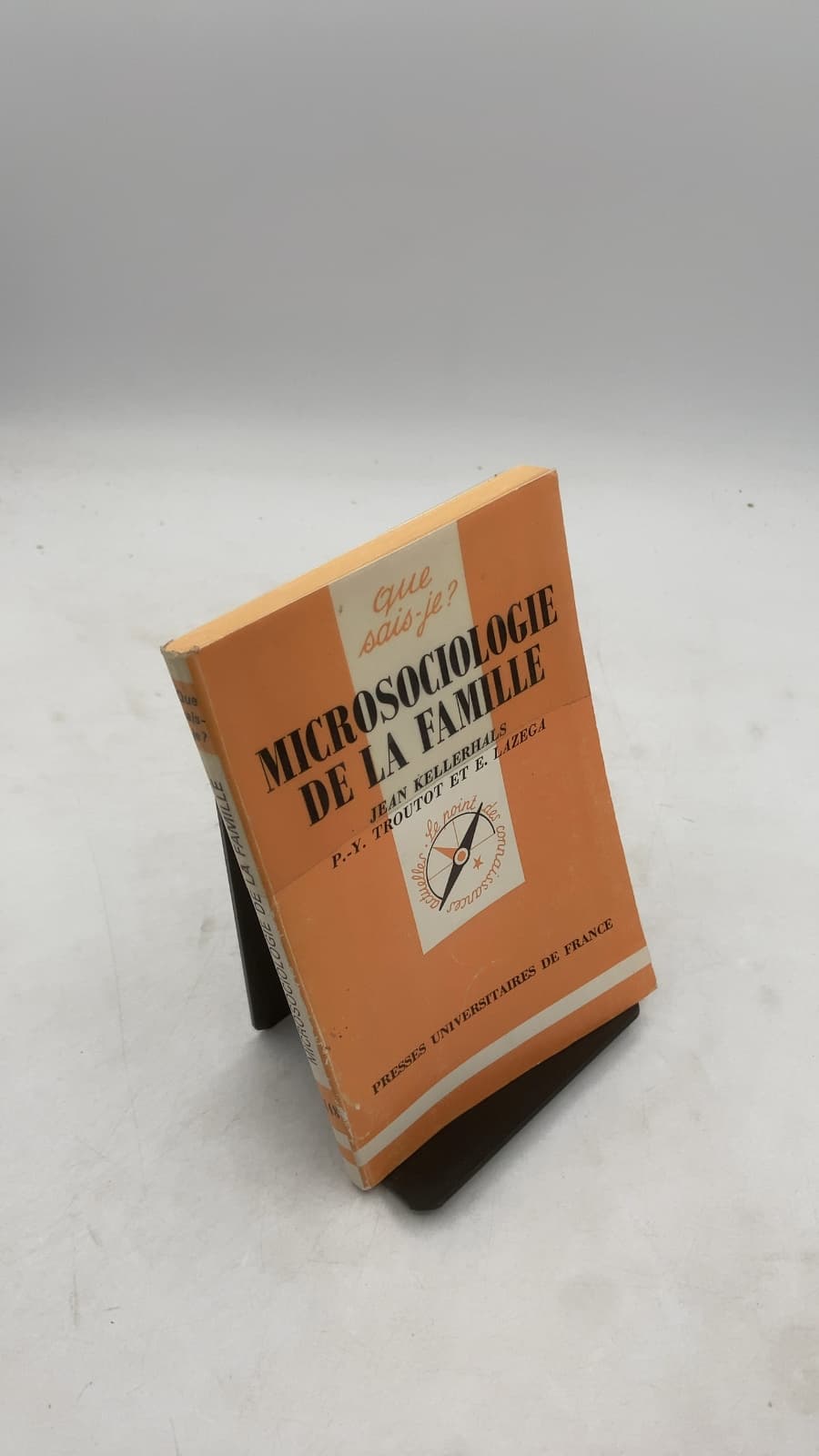 Microsociologie de la famille by Jean Kellerhals, Pierre-Yves Troutot, Emmanuel Lazega - front cover