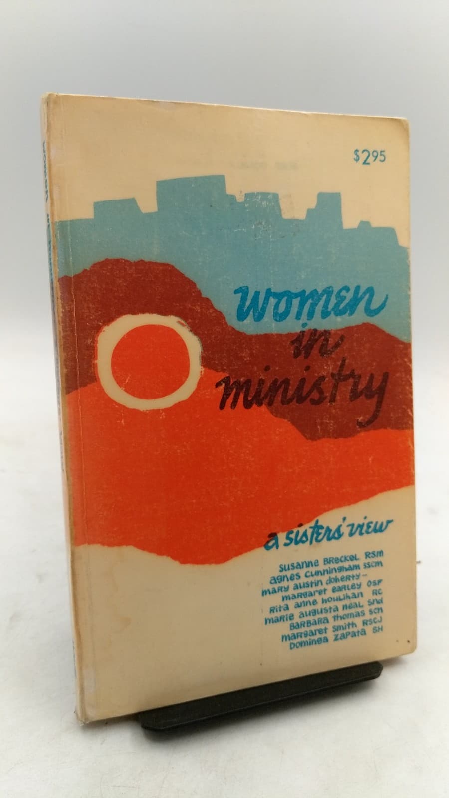Women in Ministry: A Sisters' View by Agnes Cunningham, Susanne Breckel, Rita Anne Houlihan, Barbara Thomas, Marie Augusta Neal, Dominga Zapata, Mary Austin Doherty, Margaret Earley, Margaret G. Smith - front cover